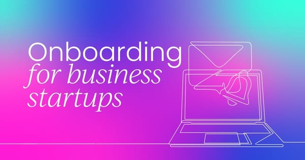 How to perfect customer onboarding in a startup business