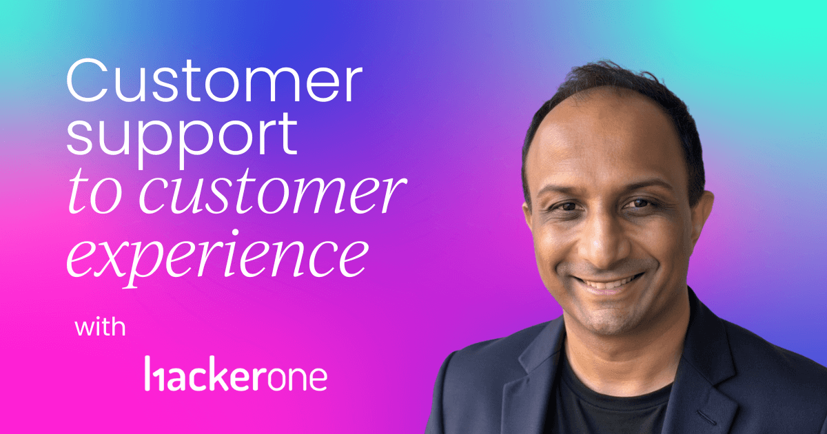 Evolving from customer support 
 to customer experience