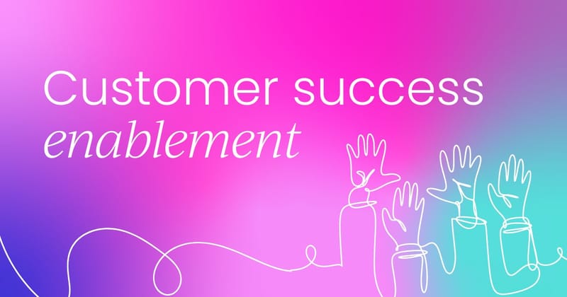 What is customer success enablement?